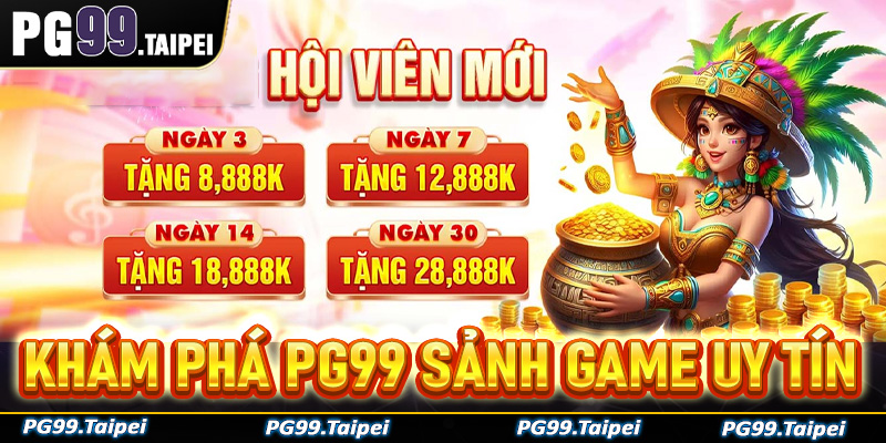 Khám phá PG99 - Sảnh game uy tín hàng đầu châu Á
